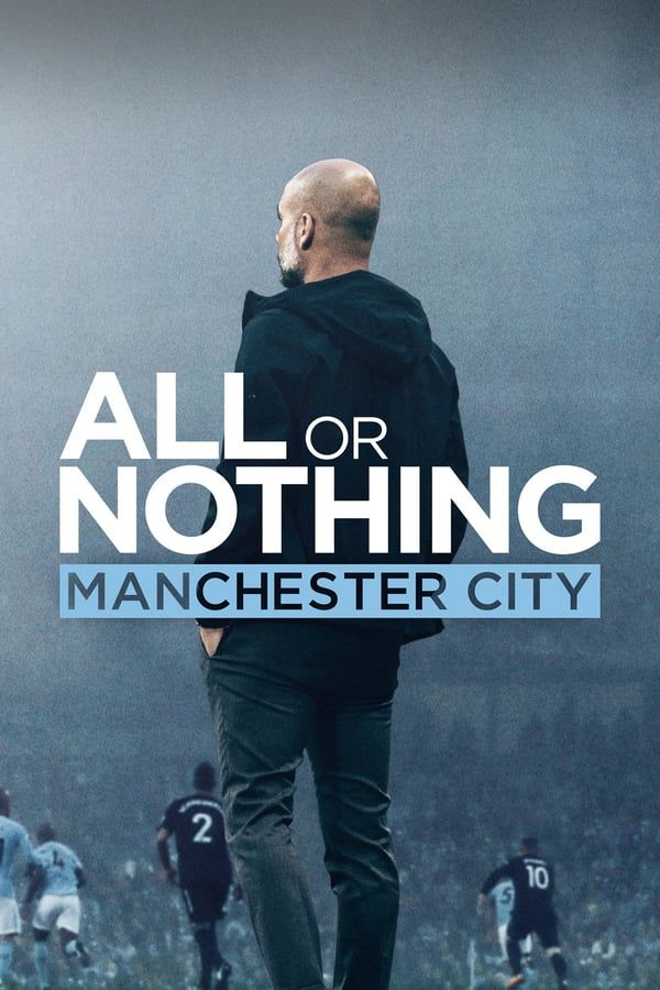 مشاهدة مسلسل All or Nothing: Manchester City موسم 1 حلقة 1 (2018)