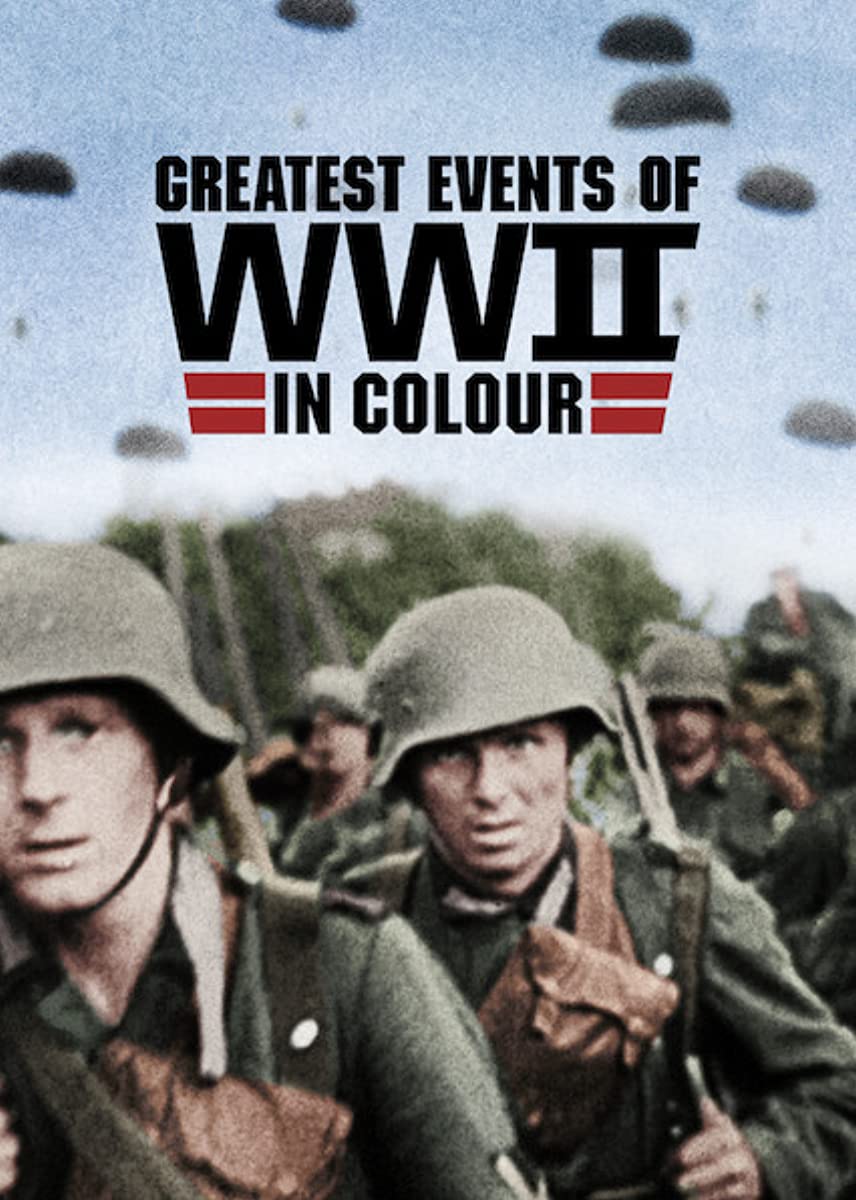 مشاهدة مسلسل Greatest Events of WWII in Colour موسم 1 حلقة 1 (2019)