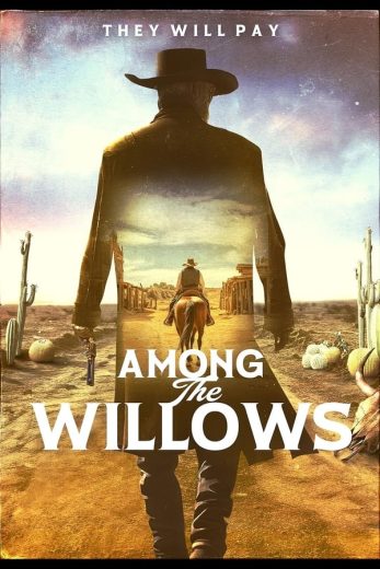 مشاهدة وتحميل فيلم Among the Willows (2023) اون لاين بدون اعلانات